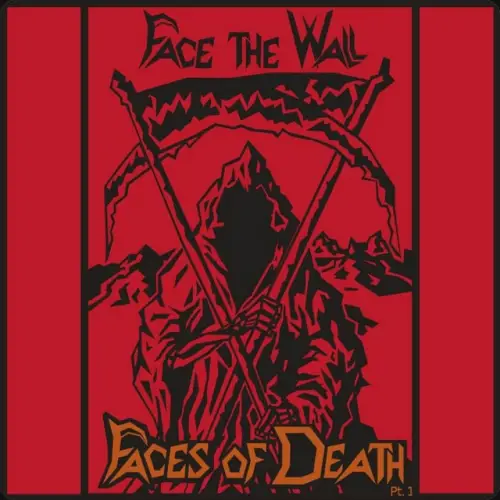 Face The Wall : Faces of Death Pt1